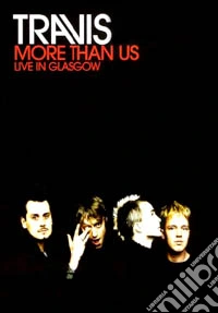 (Music Dvd) Travis - More Than Us - Live In Glasgow cd