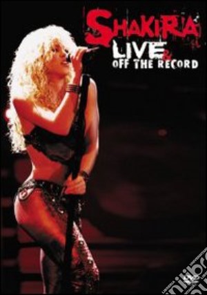 (Music Dvd) Shakira - Live & Off The Record (Cd+Dvd) cd musicale