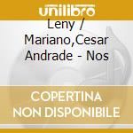 Leny / Mariano,Cesar Andrade - Nos cd