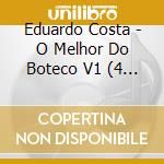 Eduardo Costa - O Melhor Do Boteco V1 (4 Cd) cd