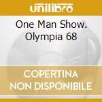 One Man Show. Olympia 68 cd musicale di Yves Montand