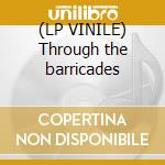 (LP VINILE) Through the barricades cd