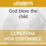 God bless the child cd musicale di Kenny Burrell