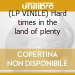 (LP VINILE) Hard times in the land of plenty lp vinile di Omar & the howlers