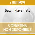 Satch Plays Fats cd