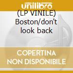 (LP VINILE) Boston/don't look back cd