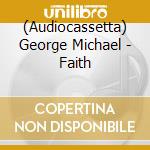 (Audiocassetta) George Michael - Faith cd