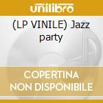 (LP VINILE) Jazz party cd