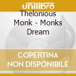 Thelonious Monk - Monks Dream cd musicale di Monk quartet theloni