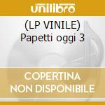 (LP VINILE) Papetti oggi 3 cd