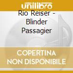 Rio Reiser - Blinder Passagier cd musicale di Rio Reiser