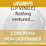 (LP VINILE) Nothing ventured nothing gained