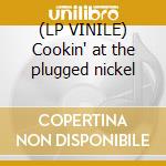 (LP VINILE) Cookin' at the plugged nickel lp vinile di Miles Davis