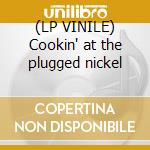 (LP VINILE) Cookin' at the plugged nickel cd