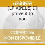 (LP VINILE) I'll prove it to you cd