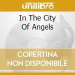 In The City Of Angels cd musicale di ANDERSON JON