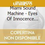 Miami Sound Machine - Eyes Of Innocence (1984) cd
