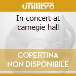 In concert at carnegie hall cd musicale di George Benson