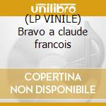 (LP VINILE) Bravo a claude francois cd