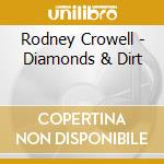 Rodney Crowell - Diamonds & Dirt cd