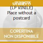 (LP VINILE) Place without a postcard cd