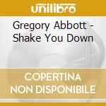 Gregory Abbott - Shake You Down cd