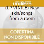 (LP VINILE) New skin/songs from a room lp vinile di Leonard Cohen