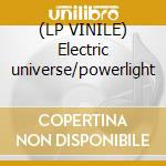 (LP VINILE) Electric universe/powerlight cd
