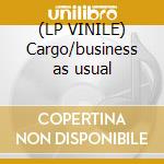(LP VINILE) Cargo/business as usual cd