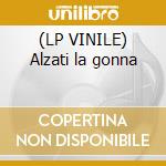 (LP VINILE) Alzati la gonna cd
