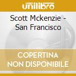 Scott Mckenzie - San Francisco cd