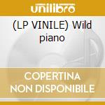 (LP VINILE) Wild piano cd