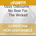 Ozzy Osbourne - No Rest For The Wicked cd musicale di Ozzy Osbourne