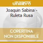 Joaquin Sabina - Ruleta Rusa cd