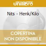 Nits - Henk/Kilo cd