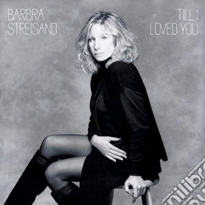 Barbra Streisand - Til I Loved You cd musicale di Barbra Streisand
