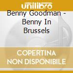 Benny Goodman - Benny In Brussels cd