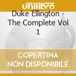 Duke Ellington - The Complete Vol 1 cd musicale di Duke Ellington