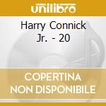 Harry Connick Jr. - 20 cd musicale di Harry Connick jr.