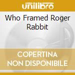 Who Framed Roger Rabbit cd
