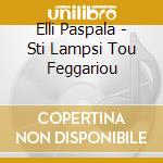 Elli Paspala - Sti Lampsi Tou Feggariou cd
