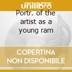 Portr. of the artist as a young ram cd musicale di Jam Ram