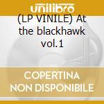 (LP VINILE) At the blackhawk vol.1 lp vinile di Miles Davis