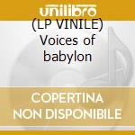 (LP VINILE) Voices of babylon cd