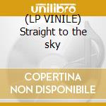 (LP VINILE) Straight to the sky cd