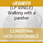 (LP VINILE) Walking with a panther cd