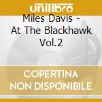 Miles Davis - At The Blackhawk Vol.2 cd