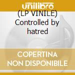 (LP VINILE) Controlled by hatred lp vinile di Tendencies Suicidal