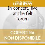 In concert. live at the felt forum cd musicale di Eumir Deodato