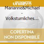 Marianne&Michael - Volkstumliches Wunschkonzert cd